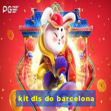 kit dls do barcelona